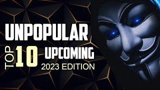 TOP 10  UNPOPULAR GAMES UPCOMING 2023