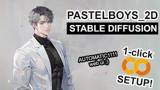 PastelBoys_2D - Stable Diffusion 1-CLICK Google Colab Setup