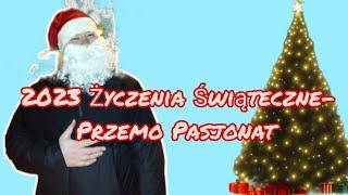 2023 Życzenia Świąteczne - Przemo Pasjonat