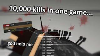 i got 10k kills in ONE GAME...