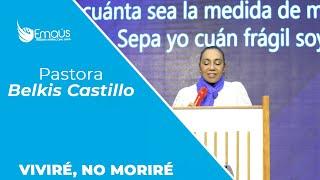 Pastora Belkis Castillo - Viviré, no moriré  -