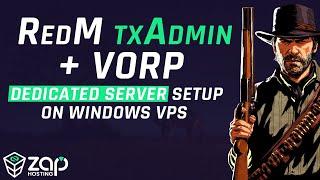 How to Setup a RedM txAdmin + VORP Dedicated Server on Windows VPS! | 2023