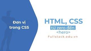 CSS Units là gì? | Các đơn vị trong CSS