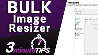 BULK Image Resizer - The Tool I Use To Resize Many Images - NOT Photoshop