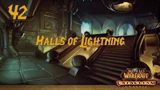 World Of Warcraft (Cataclysm Classic) | 42 | Halls of Lightning