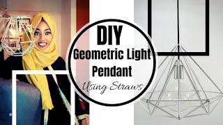 DIY GEOMETRIC LIGHT PENDANT USING STRAWS | EASY ROOM DECOR