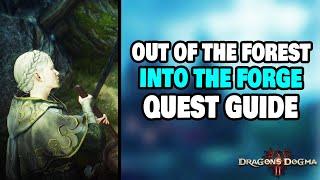 How To Complete "Out of the Forest, Into the Forge" Side Quest in Dragon's Dogma 2 (STEP-BY-STEP)