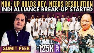 NDA: UP holds the key, needs resolution • INDI Alliance Break-Up started • Sumit Peer