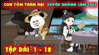 [TẬP DÀI 1 - 12 ] HÀ NHÂN XUYÊN KHÔNG VỀ ĐẠI SỞ QUỐC LÀM CULI