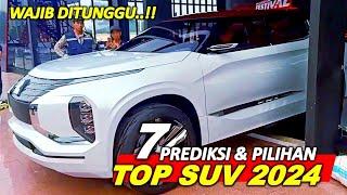 7 TOP PREDIKSI SUV 2024..!! WAJIB DI TUNGGU..!! Mobil Baru Hybrid Elektrik Fitur Teknologi Canggih