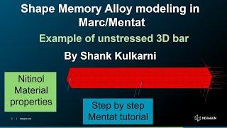 Shape Memory Alloy (SMA) modelling using FEA: Marc Mentat tutorial