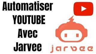 JARVEE YOUTUBE : Les Fonctionnalités (BOT YOutube)