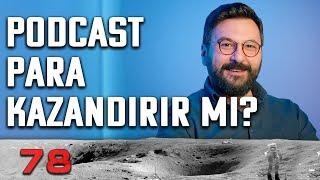 Podcast Para Kazandırır mı? - Aydaki Adam: İlker Canikligil - Cüneyt Göktürk - B78