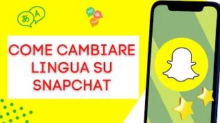 Come cambiare la lingua su Snapchat in iPhone e Android