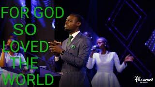 For God so loved the world - Apostle Grace Lubega | Phaneroo 357| Phaneroo Worship