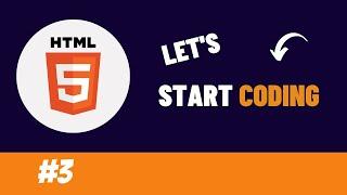 HTML Tutorial for Beginners - 03 - Getting Started with HTML