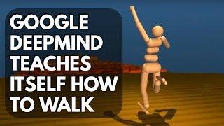 GOOGLE DEEPMIND TEACHES ITSELF HOW TO WALK