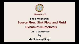 Fluid Mechanics  | Source Flow, Sink Flow And Fluid Dynamic Numericals | AKTU Digital Education