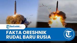 Fakta-Fakta Oreshnik, Rudal Balistik Baru yang Digunakan Rusia untuk Serang Ukraina