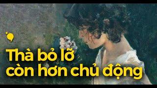 Vì sao nhiều người chọn bỏ lỡ hơn là chủ động bày tỏ?