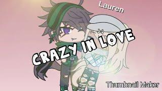 Crazy in love~GLMV