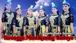 NEW PERFORM  TURONGGO MUSTIKANING BUDOYO LIVE  SEPETER REDIN