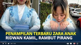 PENAMPILAN Terbaru Zara Anak Ridwan Kamil Usai Umumkan Lepas Hijab, Rambut Pirang Disebut Jamet
