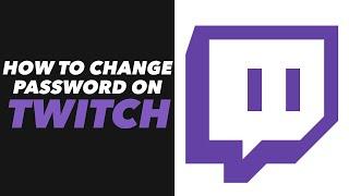 How to Change Password on Twitch - Twitch App Change Password Tutorial (VRY EASY)