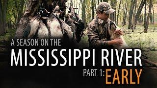 6/60: Part 1: EARLY | A Duck Hunting Season on the Upper Mississippi River