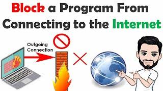 How to Block a Program From Connecting to the Internet using Windows Firewall 2020