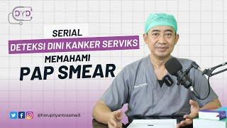 Deteksi Dini Kanker Serviks | Memahami Pap Smear