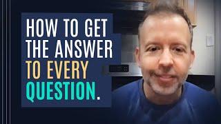 How to Get the Answer to Every Question - Kyle Cease