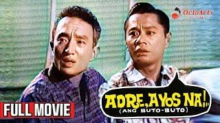 ADRE AYOS NA (1964) | Full Movie - IN COLOR | Dolphy, Chiquito, May Villarica