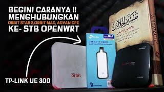 Menghubungkan Router Home Orbit Star 2 Ke STB OpenWrt