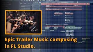 EPIC Trailer Music Composing in FL Studio | Orchestral Music Composing.