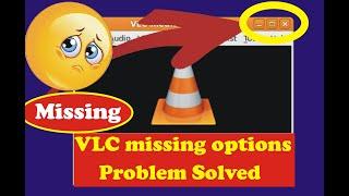 How to Fix VLC Media Player does not Display the Minimize, Maximize, Close Buttons, Technical Tricks