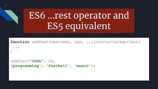 ES6 ...rest operator and its equivalent in ES5