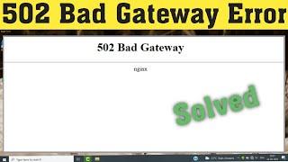 How To Fix 502 Bad Gateway Error  Google Chrome In Windows