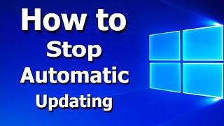 How To Stop Automatically Downloading & Installing Updates | Windows 10