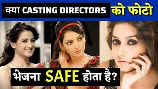Casting Directors ko photo bhejna Safe hai | Zoya Casting Director