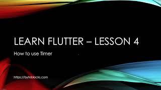 Learn Flutter - How to use Timer