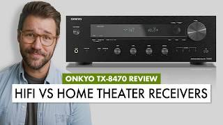 STEREO vs HOME THEATER RECEIVERS: Which is BEST? ONKYO TX-8470 REVIEW