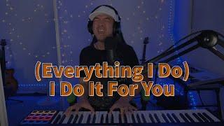 (Everything I Do) I Do It For You  | Jonah Manzano | Acoustic Cover