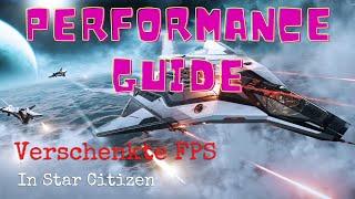 Performance Guide für Star Citizen 3.17.1 bringt spürbar mehr FPS deutsch german