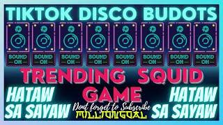  TRENDING SQUID GAME TIKTOK VIRAL REMIX | The Best Of Viral Tiktok Disco Budots Hataw sa Sayaw 