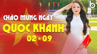 Nhạc Quốc Khánh 2/9 Remix - Nhạc Cách Mạng Hay Nhất Mừng Ngày Độc Lập Dân Tộc 1945 - 2024