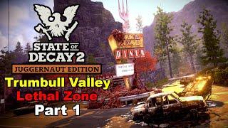 State of Decay 2 - All Map Challenge - Trumbull Valley (Part 1) - Lethal Zone Gameplay (2023)
