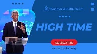 20240817 | High Time | Pastor John Lomacang