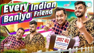 Every Indian Baniya Friend | Awanish Singh