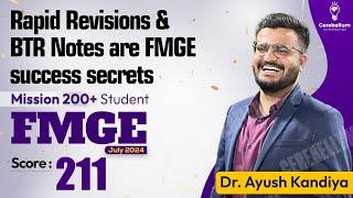 Rapid Revisions & BTR Notes are FMGE success secrets - Dr. Ayush Kandiya, Score 211 | FMGE July 2024